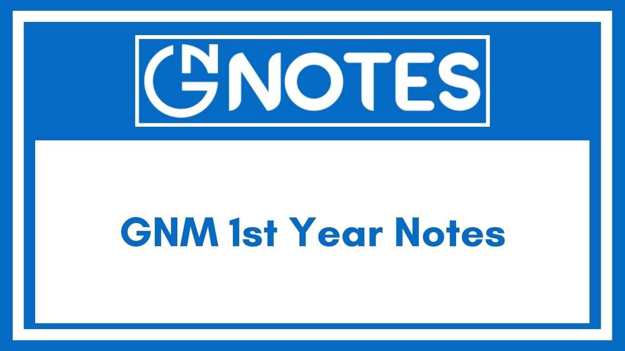 GNM 1st Year Notes